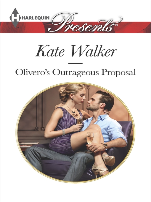 Title details for Olivero's Outrageous Proposal by Kate Walker - Wait list